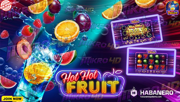 Slot Gacor Hot Hot Fruit Modal 5RB Bisa Balik 10JT, Ini Caranya!