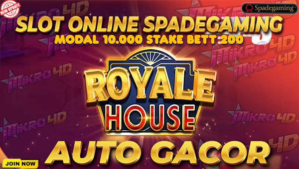 Slot Online Royale House Spadegaming Modal Receh Auto Gacor