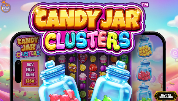 Slot Candy Jar Clusters: Strategi Cerdas Menaklukkan Cluster untuk Raih Maxwin!